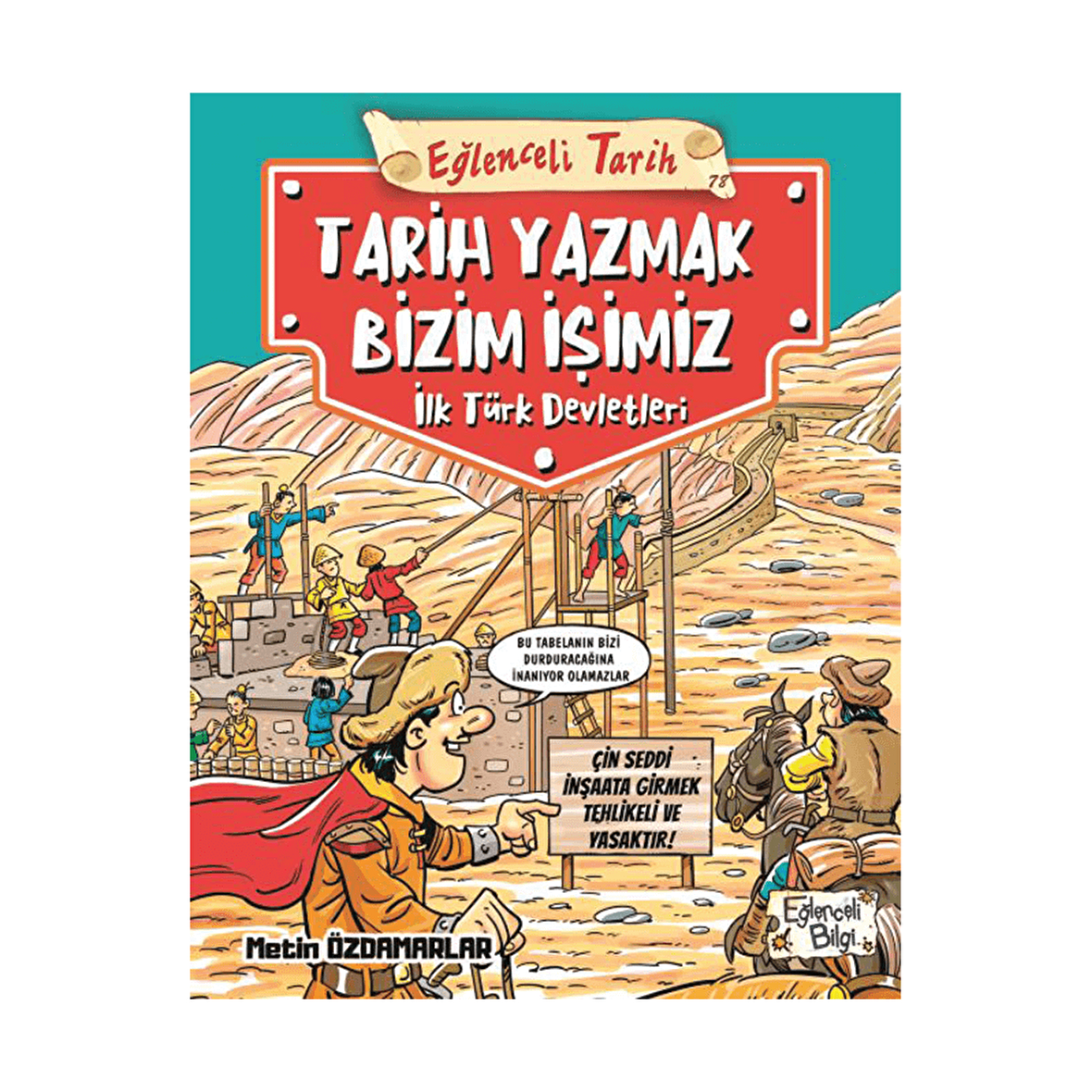 Eğlenceli Tarih: Tarih Yazmak Bizim İşimiz